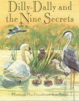 Dilly-Dally and the Nine Secrets - MacDonald, Elizabeth