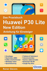 Das Praxisbuch Huawei P30 Lite New Edition - Anleitung für Einsteiger978-3-96469-097-5 - Rainer Gievers