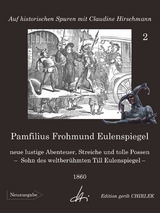 Pamfilius Frohmund Eulenspiegel - neue lustige Abenteuer, Streiche und tolle Possen -  Sohn des weltberühmten Till Eulenspiegel - Claudine Hirschmann,  Unbekannter Verfasser