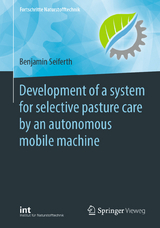 Development of a system for selective pasture care by an autonomous mobile machine - Benjamin Seiferth