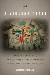 A Violent Peace - Christine Hong