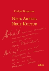 Neue Arbeit, neue Kultur - Frithjof Bergmann