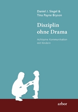 Disziplin ohne Drama - Daniel J. Siegel, Tina Payne Bryson