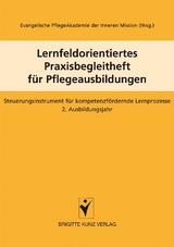 Lernfeldorientiertes Praxisbegleitheft für Pflegeausbildungen - 