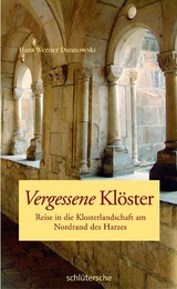 Vergessene Klöster - Hans W Dannowski