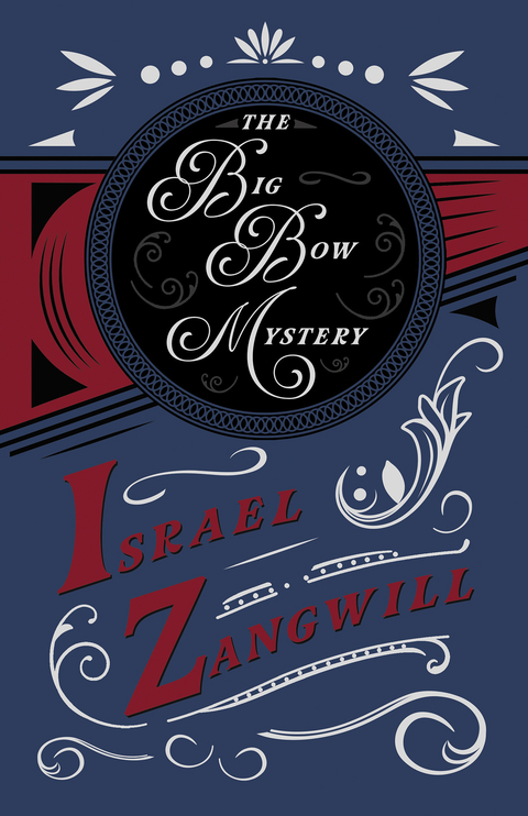 The Big Bow Mystery - Israel Zangwill, J. A. Hammerton