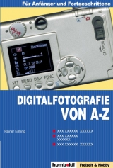 A bis Z der Digitalfotografie - Rainer Emling