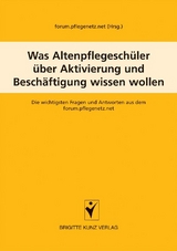 Was Altenpflegeschüler über Betreuung und Aktivierung wissen wollen - 