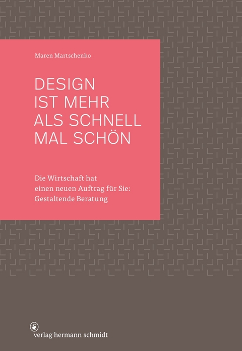 Design ist mehr als schnell mal schön - Maren Martschenko