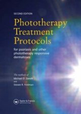 Phototherapy Treatment Protocols for Psoriasis and Other Phototherapy-Responsive Dermatoses, Second Edition - Zanolli, Michael D.; Feldman, Steven R.