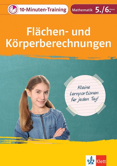 Klett 10-Minuten-Training Mathematik Flächen- und Körperberechnungen 5./6. Klasse - Heike Homrighausen