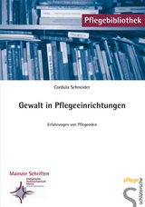 Gewalt in Pflegeeinrichtungen - Cordula Schneider