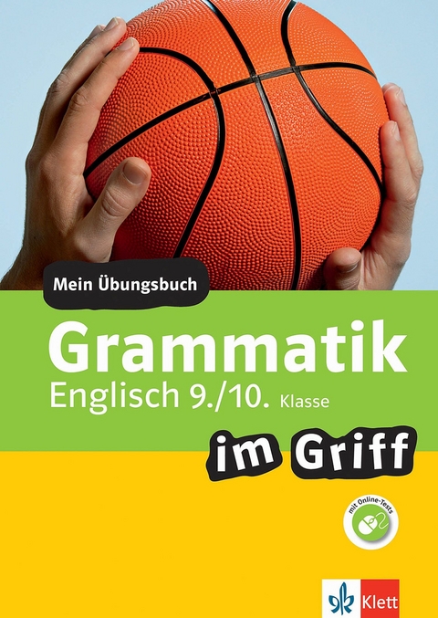 Klett Grammatik im Griff Englisch 9./10. Klasse - Philip Hewitt