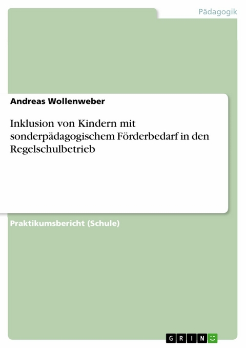 Inklusion von Kindern mit sonderpädagogischem Förderbedarf in den Regelschulbetrieb - Andreas Wollenweber