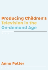 Producing Children's Television in the On Demand Age -  Anna Potter