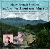 Safari ins Land der Massai - Mary French Sheldon