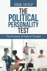 The Political Personality Test - Erik Wolf