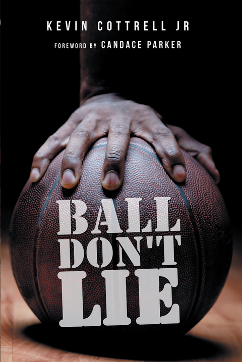 Ball Don't Lie - Kevin Cottrell Jr