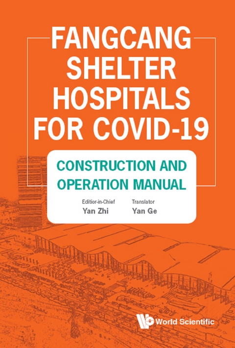 Fangcang Shelter Hospitals For Covid-19: Construction And Operation Manual