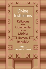 Divine Institutions -  Dan-el Padilla Peralta