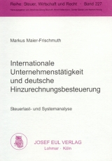 Internationale Unternehmenstätigkeit und deutsche Hinzurechnungsbesteuerung - Markus Maier-Frischmuth