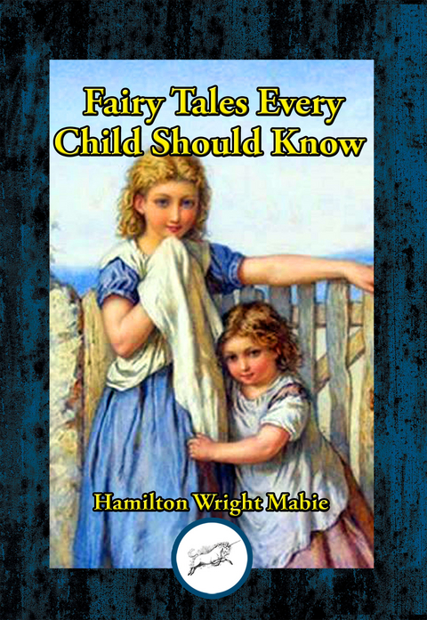 Fairy Tales Every Child Should Know -  Hamilton Wright Mabie