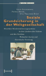 Soziale Grundsicherung in der Weltgesellschaft - Lutz Leisering, Petra Buhr, Ute Traiser-Diop