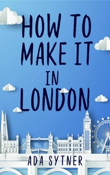 How To Make It In London - Ada Sytner