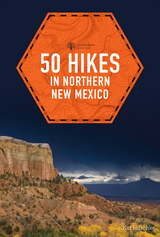 50 Hikes in Northern New Mexico (Explorer's 50 Hikes) - Kai Huschke