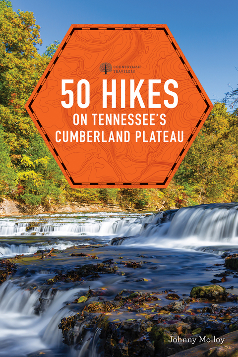 50 Hikes on Tennessee's Cumberland Plateau (Second Edition)  (Explorer's 50 Hikes) - Johnny Molloy