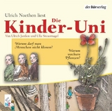 Die Kinder-Uni. Warum darf man Menschen nicht klonen? Warum wachsen Pflanzen? - Ulrich Janßen, Ulla Steuernagel