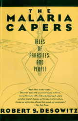 The Malaria Capers: Tales of Parasites and People - Robert S. Desowitz