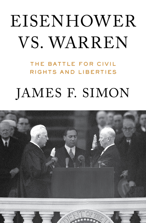 Eisenhower vs. Warren: The Battle for Civil Rights and Liberties - James F. Simon