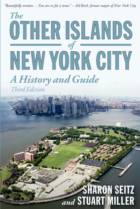 The Other Islands of New York City: A History and Guide (Third Edition) - Sharon Seitz, Stuart Miller