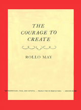 The Courage to Create - Rollo May