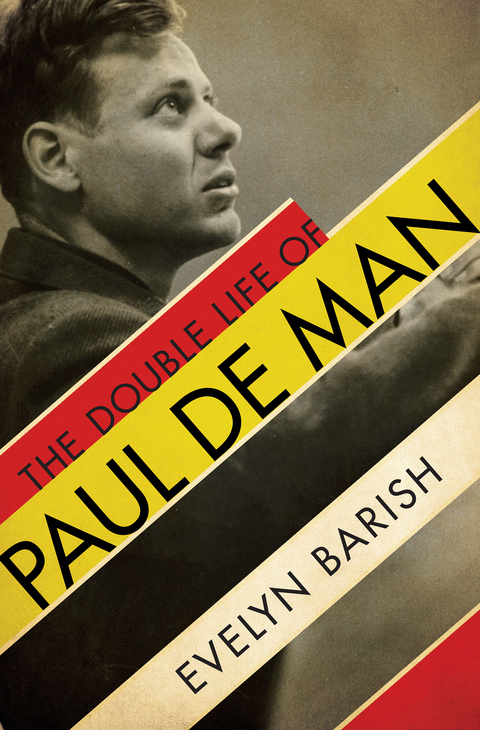 The Double Life of Paul De Man - Evelyn Barish