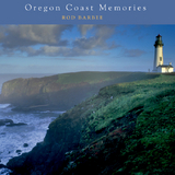 Oregon Coast Memories - Rod Barbee