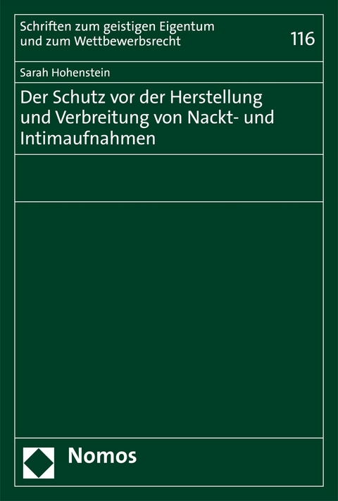 Der Schutz vor der Herstellung und Verbreitung von Nackt- und Intimaufnahmen - Sarah Hohenstein