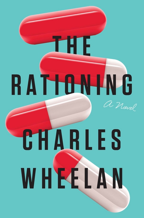 The Rationing: A Novel - Charles Wheelan