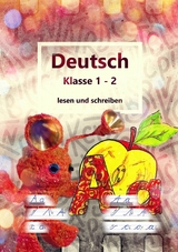 Deutsch Klasse 1 - 2 lesen und schreiben - Stefanie Geelhaar