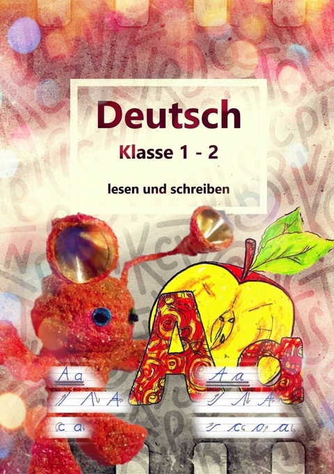 Deutsch Klasse 1 - 2 lesen und schreiben - Stefanie Geelhaar