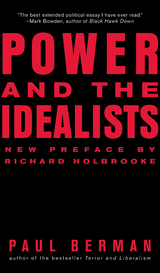 Power and the Idealists: Or, the Passion of Joschka Fischer and Its Aftermath - Paul Berman