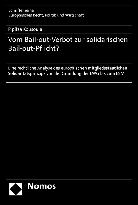 Vom Bail-out-Verbot zur solidarischen Bail-out-Pflicht? - Pipitsa Kousoula