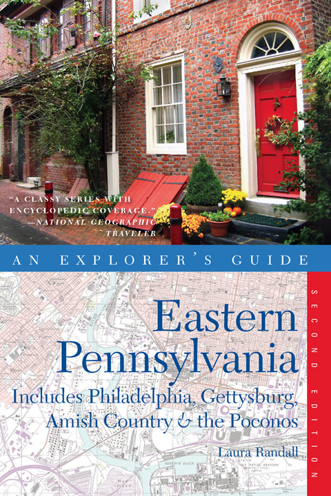 Explorer's Guide Eastern Pennsylvania: Includes Philadelphia, Gettysburg, Amish Country & the Poconos (Second Edition) - Laura Randall