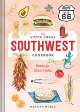 Little Local Southwest Cookbook -  Marilyn Noble