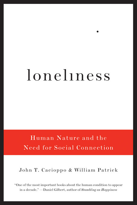 Loneliness: Human Nature and the Need for Social Connection - John T. Cacioppo, William Patrick