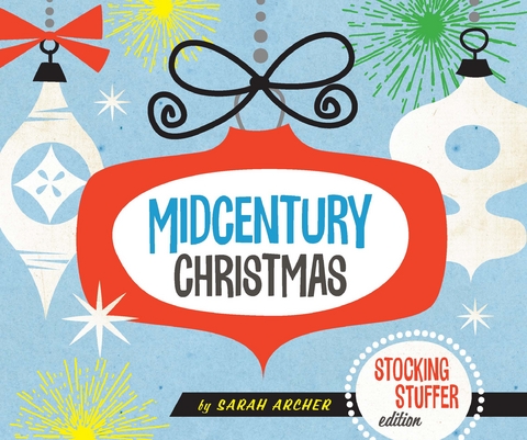 Midcentury Christmas Stocking Stuffer Edition -  Sarah Archer