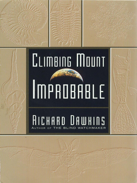 Climbing Mount Improbable - Richard Dawkins