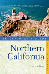 Explorer's Guide Northern California (Second Edition)  (Explorer's Complete) - Michele Bigley