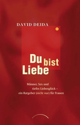 Du bist Liebe - David Deida